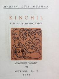 KINCHIL.; Viñetas de Alfredo Zalce. Colección Lunes. 25