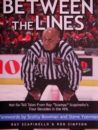 cover of Between the Lines: Not-So-Tall Tales From Ray "Scampy" Scapinello's Four Decades in the NHL