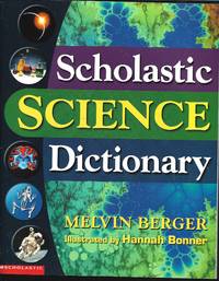 Scholastic Science Dictionary by Melvin Berger - 2001