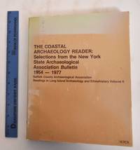 image of The Coastal Archaeology Reader: Selections From the New York State Archaeological Association Bulletin, 1954-1977