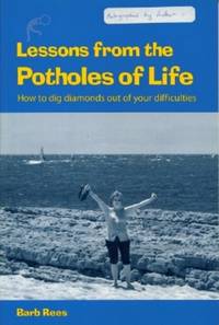 image of Lessons from the Potholes of Life: How to Dig Diamonds Out of Your Difficulites