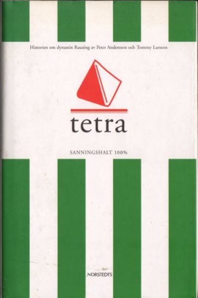 TETRA. Historien om dynastin Rausing.