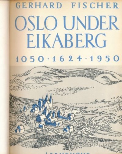 Oslo under Eikaberg. 1050. 1624. 1950