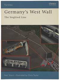 Germany's West Wall: The Siegfried Line (Osprey Fortress, No. 15)