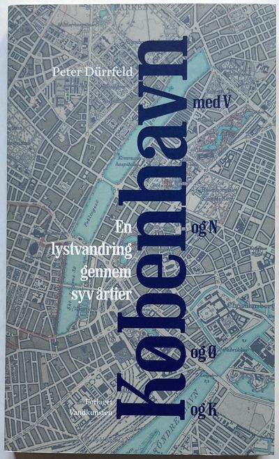 København med V og N og Ø og K. En lystvandring…