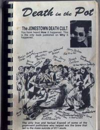 DEATH IN THE POT: The Jonestown Death Cult by Charles W Doughty - Paperback - 1st edition - 1979 - from ArchersBooks.com (SKU: 10858)