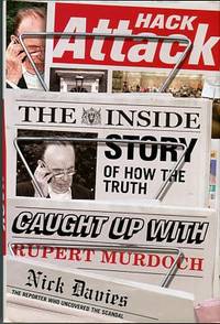 Hack Attack: The Inside Story Of How The Truth Caught Up With Rupert Murdoch