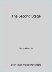 The Second Stage by Betty Friedan - 1982