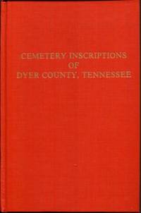 Dyer County, Tennessee, Cemetery Inscriptions of