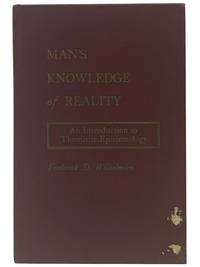 Man's Knowledge of Reality: An Introduction to Thomistic Epistemology
