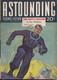 ASTOUNDING Science Fiction: June 1941 by Astounding (Ross Rocklynne; Theodore Sturgeon; Nat Schachner; Harry Bates; Malcolm Jameson; Robert Moore Williams; E. Waldo Hunter - aka Theodore Sturgeon) - 1941