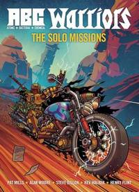 A.B.C. Warriors: Solo Missions by Pat Mills