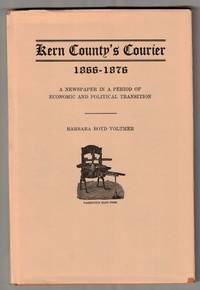 Kern County's Courier 1866-1876: A Newspaper in a Period of Economic and Political Transition