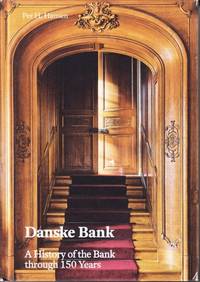 Danske bank. A history of the bank through 150 years.