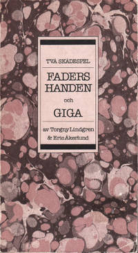 FADERSHANDEN och GIGA. Två skådespel.