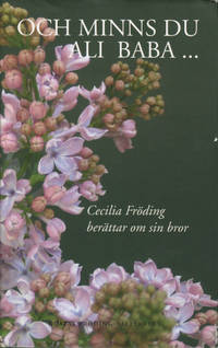 OCH MINNS DU ALI BABA... Cecilia Fröding berättar…