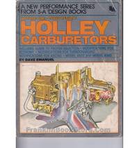 Holley Carburetors Super Tuning and Modifying by Dave Emanuel 1980