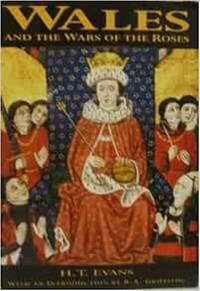Wales and the Wars of the Roses (History)