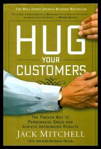 image of HUG YOUR CUSTOMERS - The Proven Way to Personalize Sales and Achieve Astounding Results