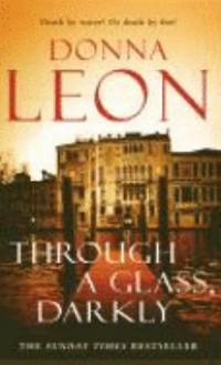 Through a Glass, Darkly by Leon, Donna - 2007