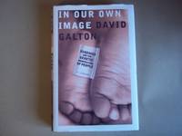 image of In Our Own Image: Eugenics and the Genetic Modification of People