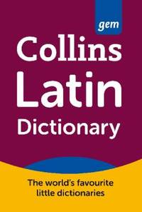 Latin Dictionary: Latin-English, English-Latin (Collins GEM)