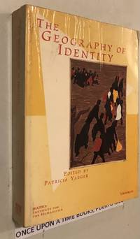 The Geography of Identity by Patricia Yaeger by Yaeger, Patricia [Editor] - 1996-04-01