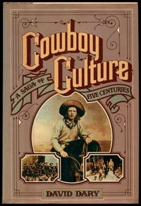 Cowboy Culture: A Saga of Five Centuries