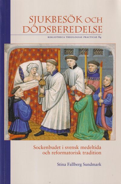 Sjukbesök och dödsberedelse. Sockenbudet i svensk…