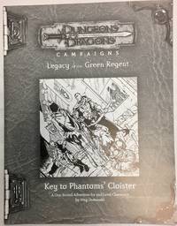 Key to Phantoms&#039; Cloister (Dungeons &amp; Dragon Campaigns, Legacy of the Green Regent) by Ving Domanski - 2005