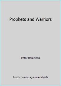 Prophets and Warriors