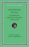 Aeschylus, II, Oresteia: Agamemnon. Libation-Bearers. Eumenides (Loeb Classical Library) by Aeschylus - 2009-06-05