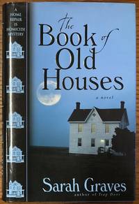 BOOK OF OLD HOUSED, THE: (Home Repair Is Homicide Mysteries)