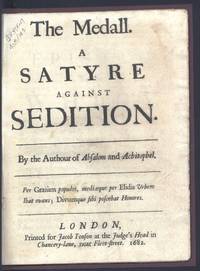 The Medall a Satyre against Sedition. By the Authour of Absalom and Achitophel