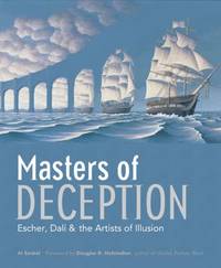 Masters of Deception: Escher, DalÃ­ &amp; the Artists of Optical Illusion by Seckel, Al - 2007