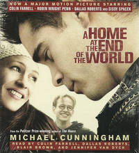 A Home at the End of the World [Audiobook] by Cunningham, Michael - 2004