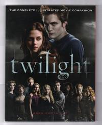 Twilight: The Complete Illustrated Movie Companion