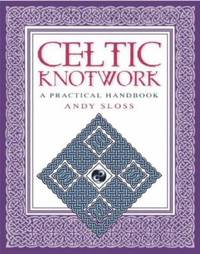 How to Draw Celtic Knotwork : A Practical Handbook