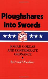 image of Ploughshares into Swords (Texas A & M University Military History) (Williams-Ford Texas A&M University Military History Series)