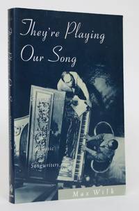 image of They're Playing Our Song...Conversations with America's Classic Songwriters