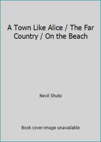 image of A Town Like Alice / The Far Country / On the Beach