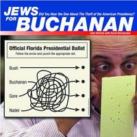 image of Jews for Buchanan: Did You Hear the One about the Theft of the American Presidency?