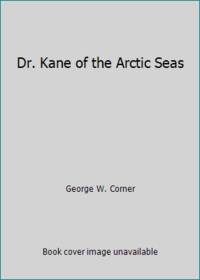 Dr. Kane of the Arctic Seas
