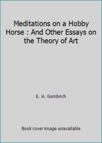 cover of Meditations on a Hobby Horse : And Other Essays on the Theory of Art