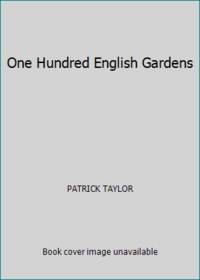 One Hundred English Gardens