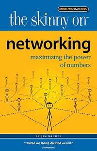 The Skinny on Networking : Maximizing the Power of Numbers