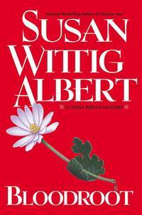 Bloodroot (China Bayles Mystery) by Albert, Susan Wittig - 2001