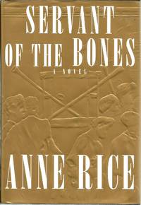 Servant of the Bones by Rice, Anne - 1996