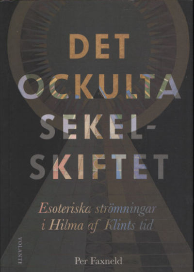 DET OCKULTA SEKELSKIFTET. Esoteriska strömningar…