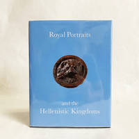 Royal Portraits and the Hellenistic Kingdoms